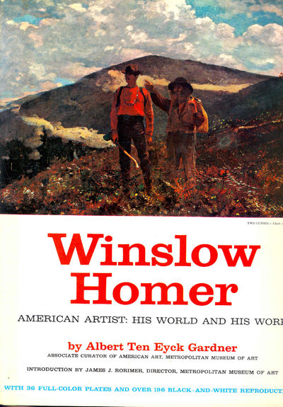 James Rorimer Book Winslow Homer, American Artist : His World and His Work. by Gardner ...