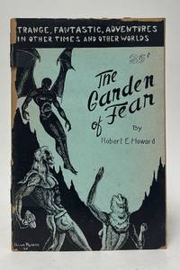 The Garden of Fear and Other Stories of the Bizarre and Fantastic