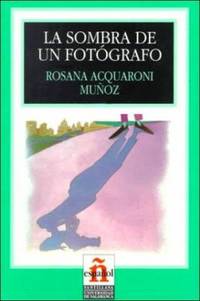 La sombra de un fotógrafo / The Shadow of a Photographer (Leer en español, nivel 1 / Spanish...
