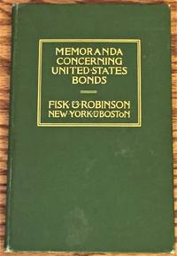 Memoranda Concerning United States Bonds, Revised to October 1, 1902, Prepared for the...