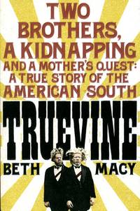 image of Truevine: An Extraordinary True Story of Two Brothers and a Mother's Love