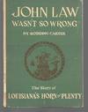 John Law Wasn't So Wrong