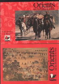 Orients : sur les routes de la soie ( voyages 1996 et 1997 )