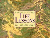 Life Lessons : An Inspirational Instruction Book