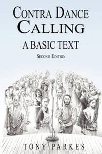 Contra Dance Calling: A Basic Text (Second Edition)