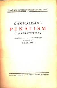 Gammaldags penalism vid läroverken Primärkällor…