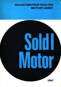 Soldl Motor 1967. Soldatinstruktion för…