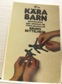 Kära barn. Gruppsamtal med mödrar om…