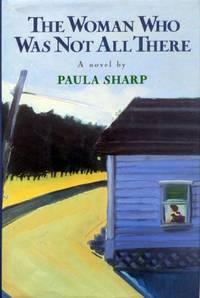 The Woman Who Was Not All There: A Novel