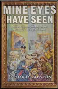 MINE EYES HAVE SEEN; A First Person History of the Events That Shaped America