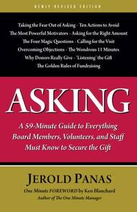 Asking : A 59-Minute Guide to Everything Board Members, Volunteers and Staff Must Know to Secure...