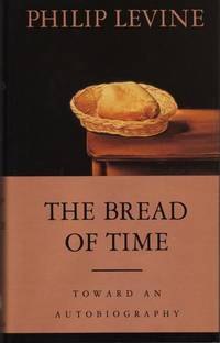 image of THE BREAD OF TIME: TOWARD AN AUTOBIOGRAPHY