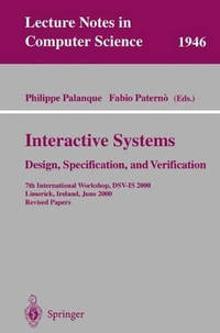 Interactive Systems. Design, Specification, and Verification: 7th International Workshop, DSV-IS...