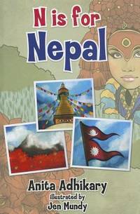 N Is for Nepal by Anita Adhikary - 2011