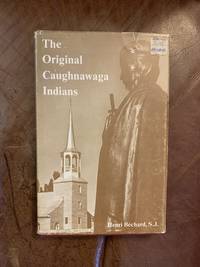 cover of THE ORIGINAL CAUGHNAWAGA INDIANS Signed by the Author