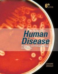 An Introduction to Human Disease : Pathology and Pathophysiology Correlations