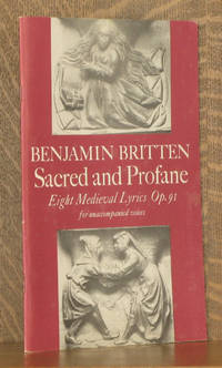 SACRED AND PROFANE - EIGHT MEDIEVAL LYRICS OP. 91 FOR UNACCOMPANIED VOICES FOO86