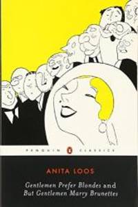 image of Gentlemen Prefer Blondes -and- But Gentlemen Marry Brunettes: The Illuminating Diary of a Professional Lady
