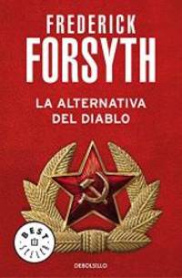 La Alternativa Del Diablo / The Devil's Alternative (Best Seller) (Spanish Edition)