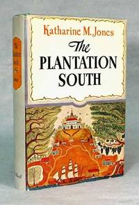 The Plantation South by Jones, Katherine M - 1957