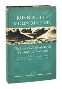 Runner of the Mountain Tops: The Life of Louis Agassiz