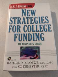 J.K. Lasser Pro New Strategies for College Funding: An Advisor's Guide (with sealed CD ROM)