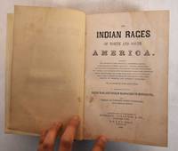 The Indian Races of North and South America by Brownell, Charles de Wolf;  J T Headley - 1864