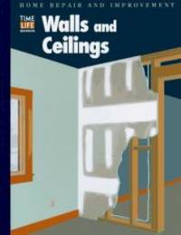 Walls and Ceilings (Home Repair and Improvement, Updated Series) by Time-Life Books - 1996-09-04