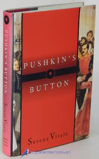 Pushkin's Button by Serena VITALE - First American Edition - 1999 - from Bluebird Books (SKU: 82117)