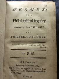 Hermes: Or, A Philosophical Inquiry Concerning Language and Universal Grammar