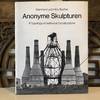 Anonyme Skulpturen A Typology of Technical Constructions