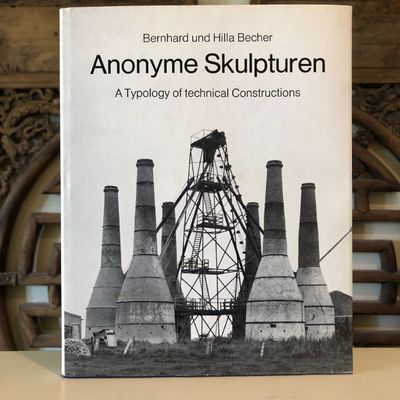 Anonyme Skulpturen A Typology of Technical Constructions