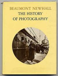 The History Of Photography By Newhall Beaumont