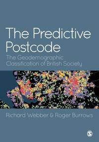 The Predictive Postcode: The Geodemographic Classification of British Society