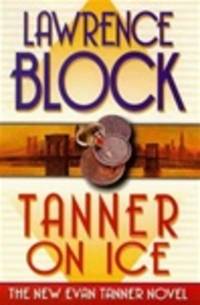 image of Block, Lawrence | Tanner on Ice | Signed First Edition Copy
