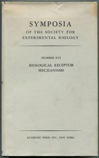 Biological Receptor Mechanisms. Symposia of the Society for Experimental Biology, Number XVI