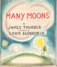 MANY MOONS. by Thurber, James  (illustrated by Louis Slobodkin) - (1943.)