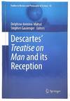 Descartes' Treatise on Man and its Reception
