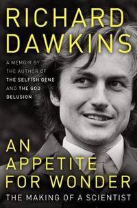 An Appetite for Wonder : The Making of a Scientist