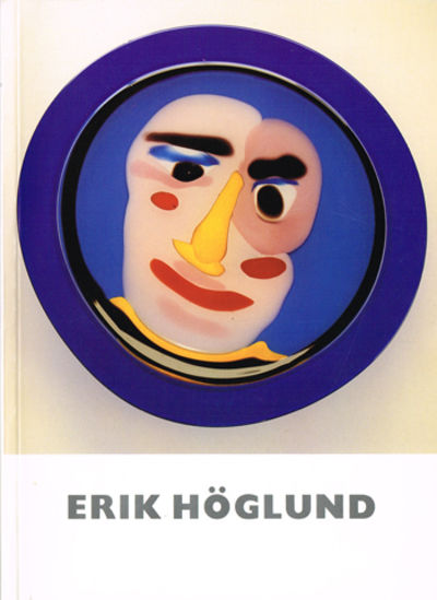 Erik Höglund. Glas. / Glass works.