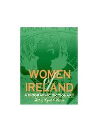 Women of Ireland: A Biographic Dictionary