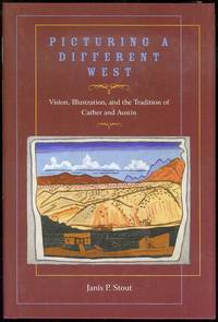 Picturing a Different West: Vision, Illustration and the Tradition of Cather and Austin