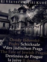 THE FATE OF JEWISH PRAGUE. OSUDY ZIDOVSKE PRAHY. SCHICKSALE DES JUDISCHEN PRAGS. DESTINEES DE PRAGUE LA JUIVE. IL DESTINO DI PRAGA EBRAICA.