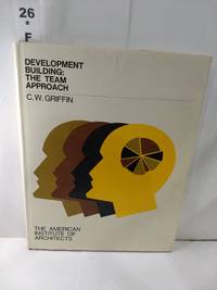 Development Building : the Team Approach by Griffin, C. W - 1972