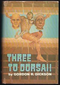 Three To Dorsai!: Three Novels From The Childe Cycle: Necromancer, Tactics Of Mistake, & Dorsai!