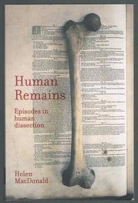 Human Remains: Episodes in Human Dissection