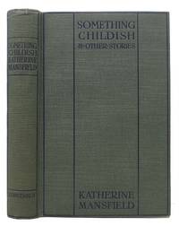 SOMETHING CHILDISH And OTHER STORIES by Mansfield, Katherine (1888 - 1923) - 1924