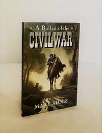 A Ballad of the Civil War by Stolz, Mary - 1997