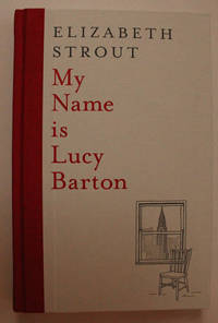 My Name is Lucy Barton by Elizabeth Strout - 2016