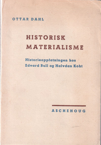 Historisk materialisme. Historieoppfatningen hos…